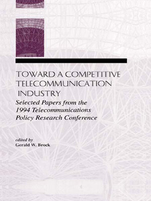cover image of Toward a Competitive Telecommunication Industry